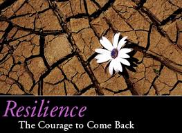 Resiliency Courage to come back